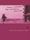 Moral Agendas For Children's Welfare cover