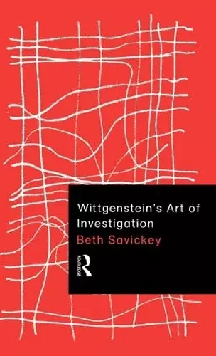Wittgenstein's Art of Investigation cover