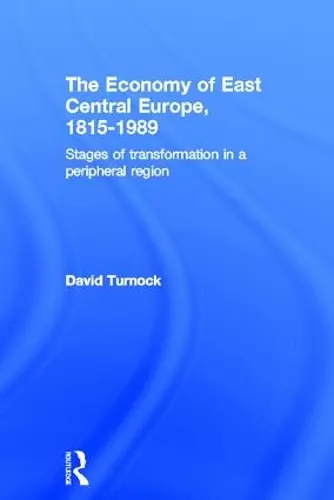 The Economy of East Central Europe, 1815-1989 cover