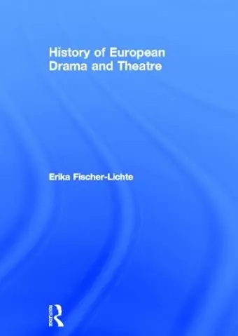 History of European Drama and Theatre cover