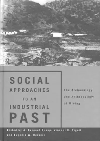 Social Approaches to an Industrial Past cover