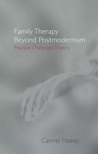 Family Therapy Beyond Postmodernism cover