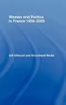 Women and Politics in France 1958-2000 cover