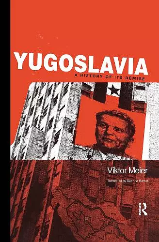 Yugoslavia: A History of its Demise cover