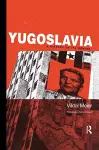 Yugoslavia: A History of its Demise cover