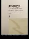 Natural Resource Management and Institutional Change cover