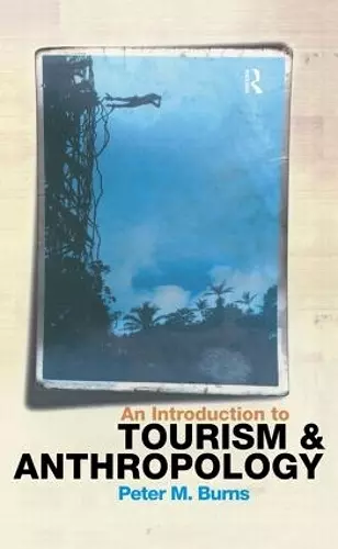 An Introduction to Tourism and Anthropology cover