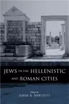 Jews in the Hellenistic and Roman Cities cover