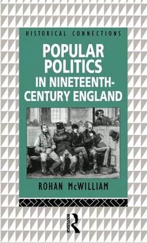 Popular Politics in Nineteenth Century England cover