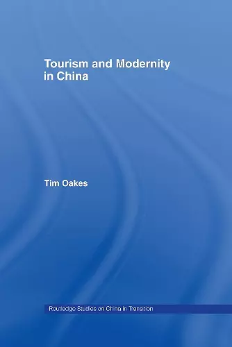 Tourism and Modernity in China cover