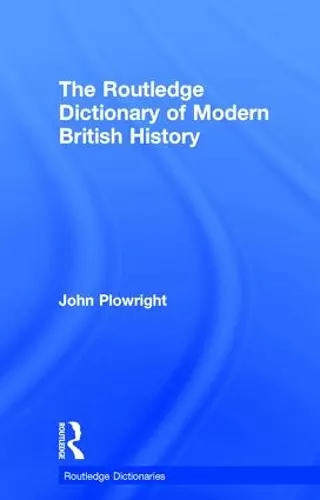 The Routledge Dictionary of Modern British History cover