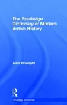 The Routledge Dictionary of Modern British History cover