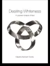 Desiring Whiteness cover