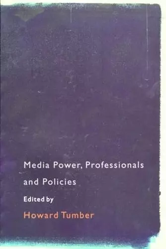 Media Power, Professionals and Policies cover