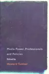 Media Power, Professionals and Policies cover