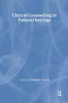 Clinical Counselling in Pastoral Settings cover