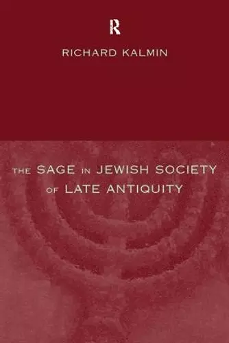 The Sage in Jewish Society of Late Antiquity cover