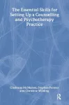 The Essential Skills for Setting Up a Counselling and Psychotherapy Practice cover
