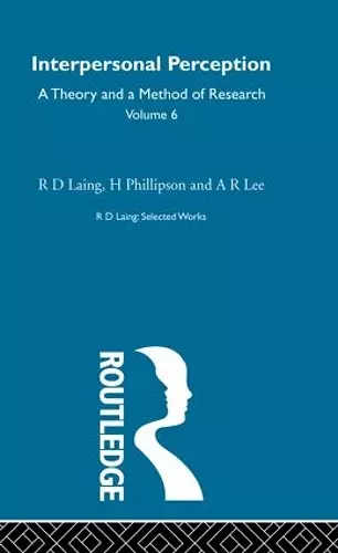 Interpersonal Perception: Selected Works of R D Laing Vol 6 cover