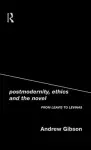 Postmodernity, Ethics and the Novel cover