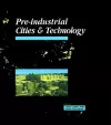 Pre-Industrial Cities and Technology cover