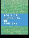 Political Theorists in Context cover