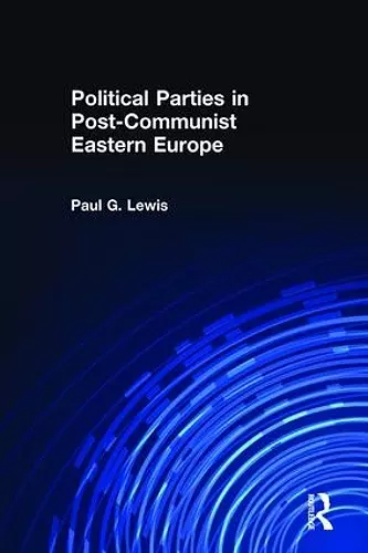 Political Parties in Post-Communist Eastern Europe cover