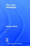 Routledge Philosophy Guidebook to the Later Heidegger cover