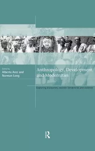 Anthropology, Development and Modernities cover