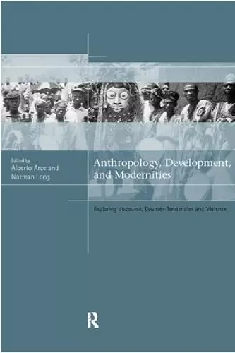 Anthropology, Development and Modernities cover