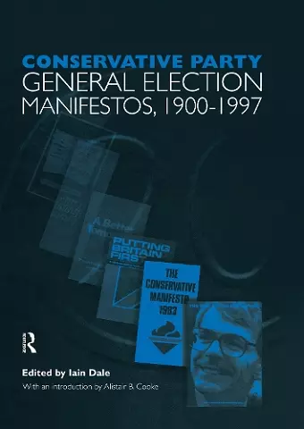 Volume One. Conservative Party General Election Manifestos 1900-1997 cover