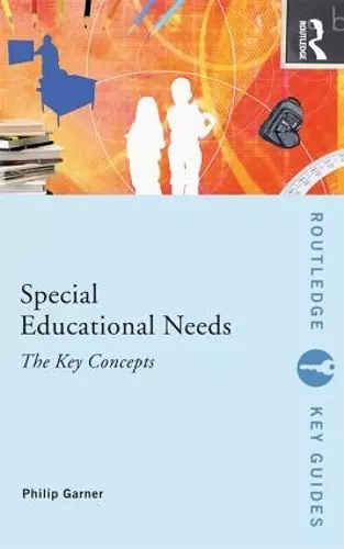 Special Educational Needs: The Key Concepts cover