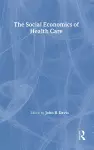 The Social Economics of Health Care cover