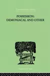Possession, Demoniacal And Other cover