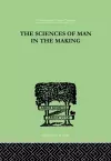 The Sciences Of Man In The Making cover