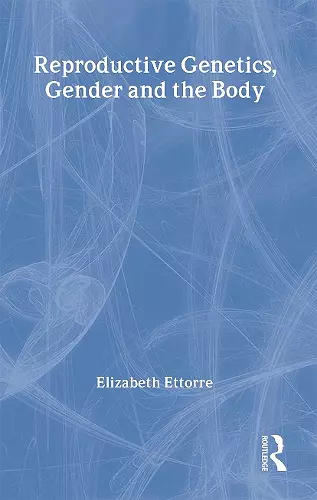 Reproductive Genetics, Gender and the Body cover