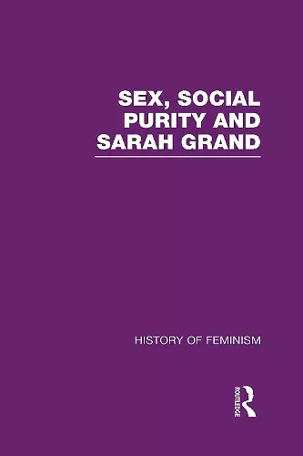 Sex, Social Purity and Sarah Grand cover