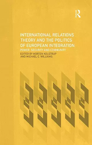 International Relations Theory and the Politics of European Integration cover