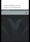 Utopian Bodies and the Politics of Transgression cover