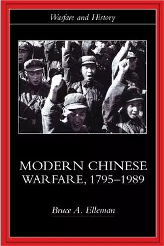 Modern Chinese Warfare, 1795-1989 cover