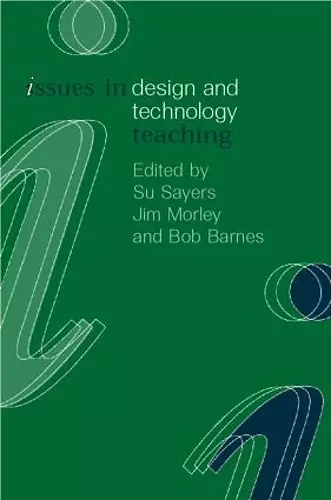 Issues in Design and Technology Teaching cover