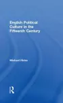 English Political Culture in the Fifteenth Century cover