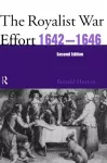The Royalist War Effort 1642-1646 cover