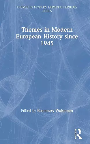 Themes in Modern European History since 1945 cover