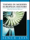 Themes in Modern European History since 1945 cover