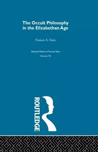 The Occult Philosophy in the Elizabethan Age cover