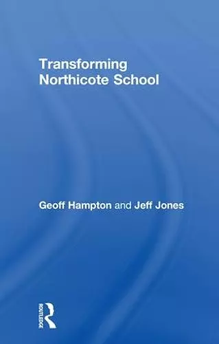 Transforming Northicote School cover