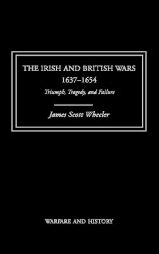 The Irish and British Wars, 1637-1654 cover