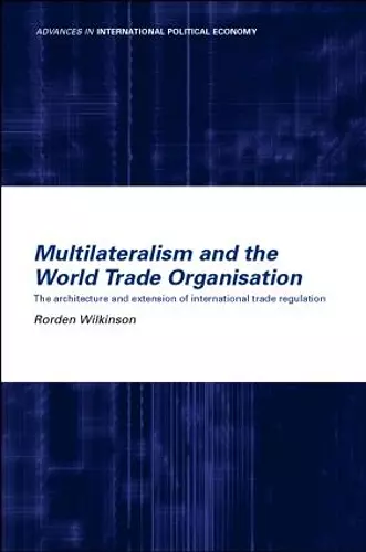 Multilateralism and the World Trade Organisation cover