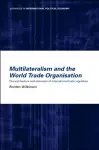 Multilateralism and the World Trade Organisation cover